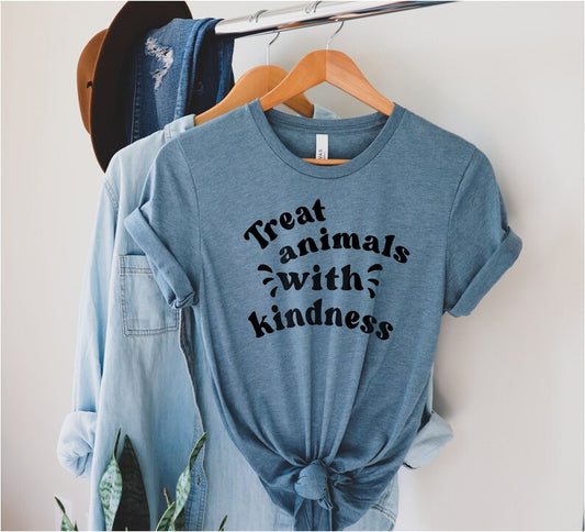 Treat animals with kindness Tee