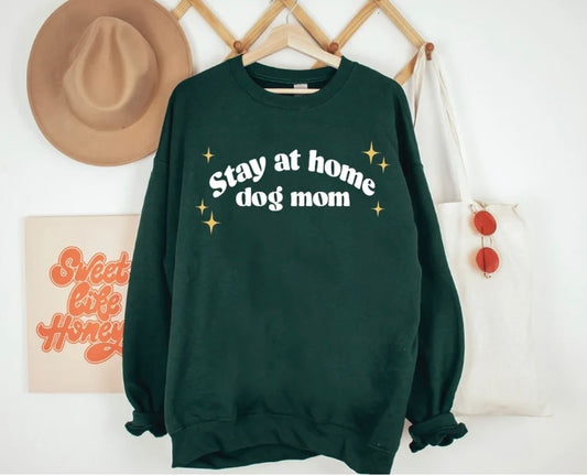 Stay At Home Dog Mom Crewneck Sweater
