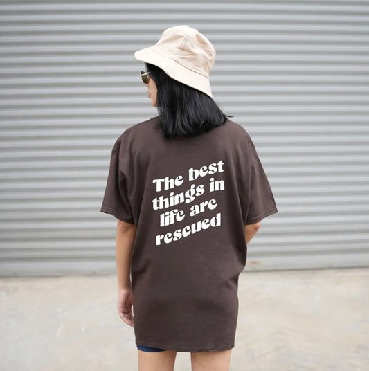The best things in life are rescued T-shirt